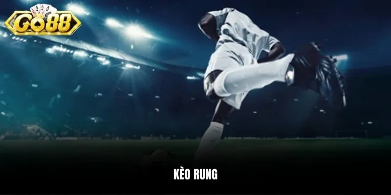 kèo rung